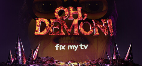 哦，恶魔！修好我的电视/OH DEMON! Fix my TV