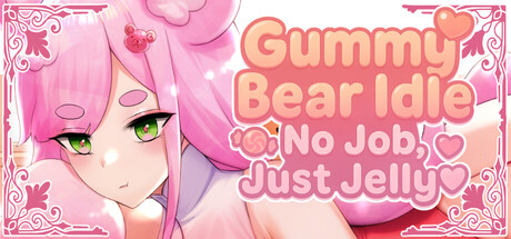 被调去饲育部门后，我开始照顾一只拒绝劳动的果冻熊♥/Gummy Bear Idle: No Job, Just Jelly♥.