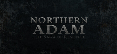 北地亚当：复仇传奇/Northern Adam: The Saga of Revenge