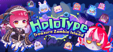 全息型：宝藏僵尸岛/HoloType: Treasure Zombie Island