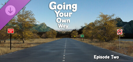 走自己的路 - 第 2 集/Going Your Own Way - Episode Two