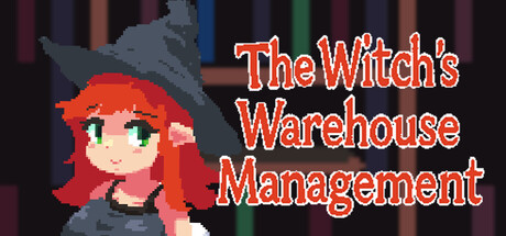女巫的仓库管理/The Witch's Warehouse Management
