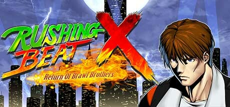 快打刑事X/RUSHING BEAT X: Return Of Brawl Brothers