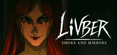 Livber：烟与镜/Livber: Smoke and Mirrors