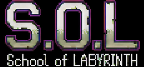 S.O.L：迷宫学园/S.O.L School Of Labyrinth