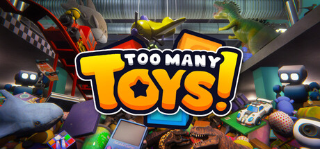 玩具太多了！/Too Many Toys!
